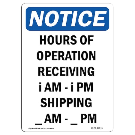 Signmission Safety Sign, OSHA Notice, 14" Height, Aluminum, Hours Of Operation Receiving Sign, Portrait OS-NS-A-1014-V-13546